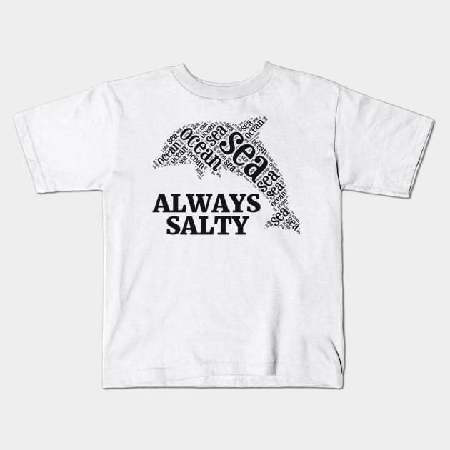 ALWAYS SALTY Kids T-Shirt by RedYolk